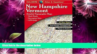 Deals in Books  Delorme New Hampshire Vermont Atlas   Gazetteer (Delorme Atlas   Gazetteer)