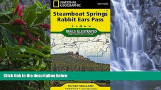 Deals in Books  Steamboat Springs, Rabbit Ears Pass (National Geographic Trails Illustrated Map)
