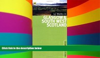 Big Deals  50 Walks in Glasgow   South West Scotland: 50 Walks of 2 to 10 Miles  Best Seller Books