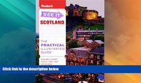Big Deals  Fodor s See It Scotland, 3rd Edition (Full-color Travel Guide)  Full Read Best Seller