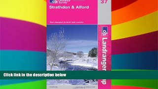 Big Deals  Strathdon and Alford (OS Landranger Map)  Best Seller Books Most Wanted