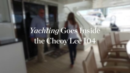 Yachting Goes Inside the Cheoy Lee 104