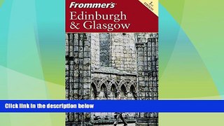 Big Deals  Frommer s Edinburgh   Glasgow (Frommer s Complete Guides)  Best Seller Books Most Wanted