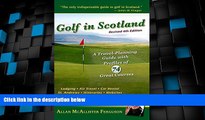 Big Deals  Golf in Scotland: A Travel-Planning Guide with Profiles of 74 Great Courses by Allan
