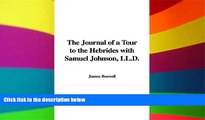 Big Deals  The Journal of a Tour to the Hebrides with Samuel Johnson, LL.D.  Best Seller Books