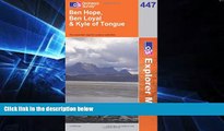 Big Deals  Exp 447 Ben Hope Ben Loyal Kyle of Tongu (Explorer Maps) 1:25k (OS Explorer Map)  Free