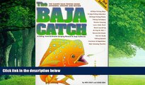 Big Deals  The Baja Catch: A Fishing, Travel   Remote Camping Manual for Baja California (3rd