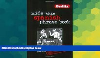Big Deals  Berlitz Hide This Spanish Phrase Book  Best Seller Books Most Wanted