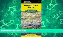 Big Sales  Wasatch Front North (National Geographic Trails Illustrated Map)  Premium Ebooks Online
