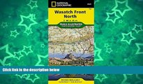 Deals in Books  Wasatch Front North (National Geographic Trails Illustrated Map)  Premium Ebooks