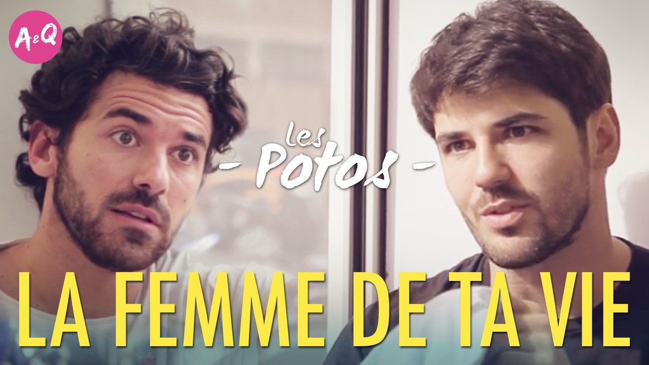 LES POTOS - LA FEMME DE TA VIE