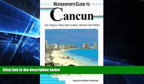 Big Deals  Lonely Planet Watersports Guide to Cancun: Isla Mujeres, Playa Del Carmen, Akumal, and