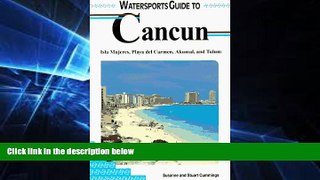 Big Deals  Lonely Planet Watersports Guide to Cancun: Isla Mujeres, Playa Del Carmen, Akumal, and