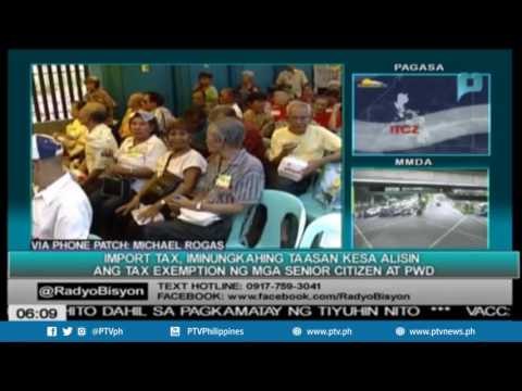 Import tax, iminungkahing taasan kesa alisin ang tax exemption ng mga senior citizen at PWD