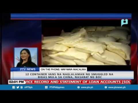 12 container vans ng naglalaman ng smuggled na bigas mula sa China, nasabat ng BOC