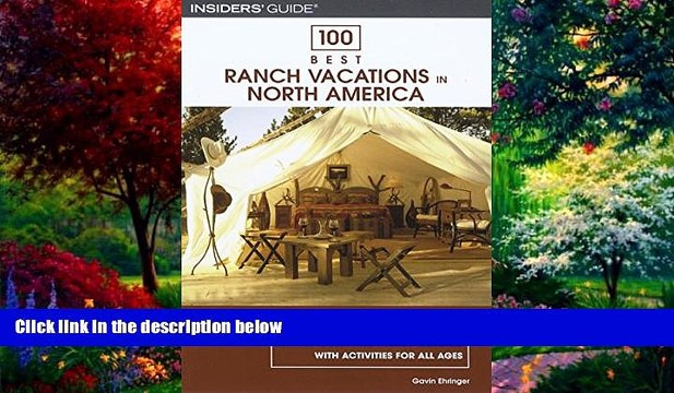 Books to Read 100 Best Ranch Vacations in North America: The Top Guest And Resort Ranches With