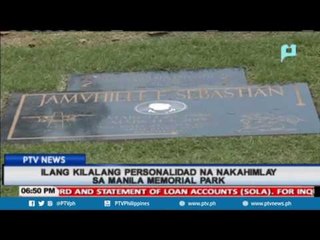 Ilang kilalang personalidad na nakahimlay sa Manila Memorial Park