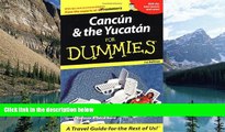Big Deals  Cancun and the Yucatan For Dummies (Dummies Travel)  Best Seller Books Best Seller