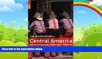 Big Deals  The Rough Guide to Central America 3 (Rough Guide Travel Guides)  Full Ebooks Most Wanted