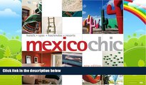 Big Deals  Mexico Chic 2Ed (Chic Collection)  Full Ebooks Most Wanted