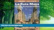 Books to Read  Lonely Planet LA Ruta Maya, Yucatan, Guatemala and Belize (Lonely Planet Travel