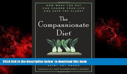 liberty books  The Compassionate Diet: How What You Eat Can Change Your Life and Save the Planet