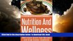 Best book  Nutrition And Wellness: Nutritious Grain Free Recipes and Slow Cooker Goodness online