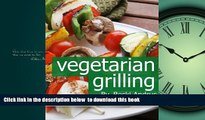 liberty books  Vegetarian Grilling: Healthy Recipes for Outdoor Cooking (Healthy Natural Recipes