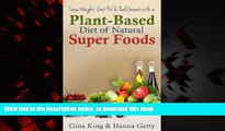 Read book  Lose Weight, Get Fit   Feel Great With a Plant-Based Diet of Natural Super Foods full