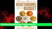 Best book  Vegetarian: Vegetarians On A Budget - Indian Cuisine (20 Budget Friendly Vegetarian