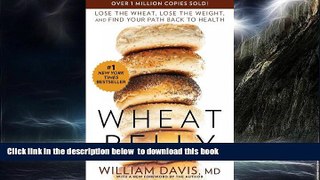 liberty books  Wheat Belly: Lose the Wheat, Lose the Weight, and Find Your Path Back to Health