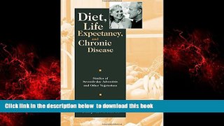 liberty book  Diet, Life Expectancy, and Chronic Disease: Studies of Seventh-Day Adventists and