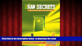 Best books  The Raw Secrets: the Raw Food Diet in the Real World, 3rd Edition online to download