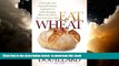 Best books  Eat Wheat: A Scientific and Clinically-Proven Approach to Safely Bringing Wheat and