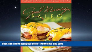 liberty books  Good Morning Paleo: More Than 150 Easy Favorites to Start Your Day, Gluten- and