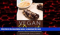 Best books  Vegan Desserts: The Necessities of a Vegan Dessert   Multiple Mind-Blowing Recipes