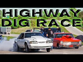 Highway DIG RACE - Street Car vs "Pro-Mod"!