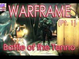 Warframe (part 1) - Battle of the Tenno