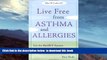 Read book  Live Free from Asthma and Allergies: Use the BioSET System to Detoxify and Desensitize