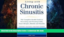 Best book  Living with Chronic Sinusitis: A Patient s Guide to Sinusitis, Nasal Allegies, Polyps