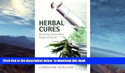 liberty book  Herbal Cures - Healing Remedies from Ireland: A Simple Guide to Health-Giving Herbs