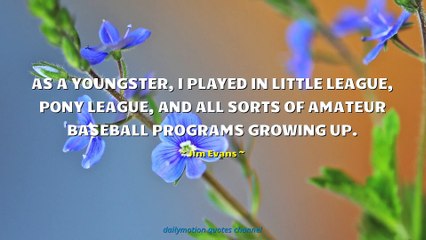 Jim Evans Quotes #1