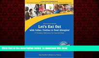 Read books  Let s Eat Out with Celiac/Coeliac and Food Allergies! Reference for Gluten and Allergy