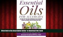 Best book  Essential Oils For Allergies: An Out of the Box Approach to eliminate your allergies