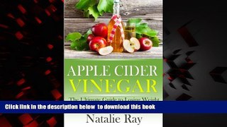 Read books  Apple Cider Vinegar: The Ultimate Guide to Losing Weight and Feeling Amazing with One