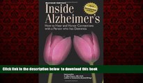 Read books  Inside Alzheimer s: How to hear and Honor Connections with a Person who has Dementia