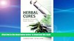 Read book  Herbal Cures - Healing Remedies from Ireland: A Simple Guide to Health-Giving Herbs and