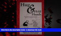 GET PDFbook  HUG   HOLD HANDS The Handbook of Wit and Wisdom for Caregivers of Alzheimer s Disease