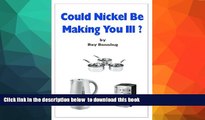 GET PDFbooks  Could Nickel Be Making You Ill? BOOK ONLINE