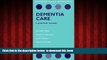 liberty books  Dementia Care: A Practical Manual (Oxford Care Manuals) full online